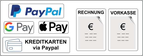 Zahlarten: Paypal, Google Pay, Apple Pay, Rechnung, Vorkasse, Kreditkarte